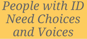 Image of People with ID need Voices and Choices